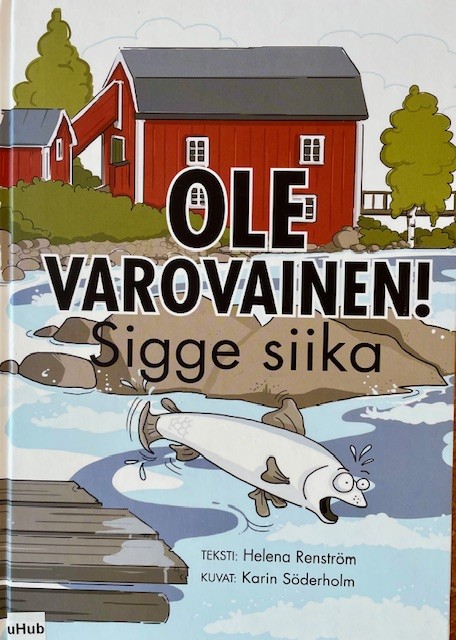 Omslagsbild för boken Ole varovainen! Sigge siika